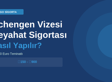 schengen vizesi seyahat sigortası nasıl yapılır 2026